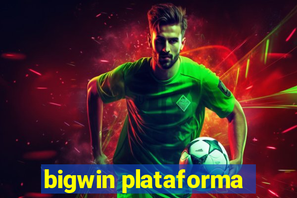 bigwin plataforma